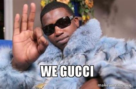 we gucci meme.